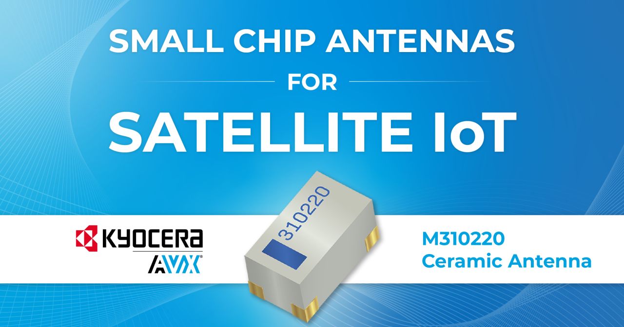 IoT Satellite Connectivity Enabled by Small Ceramic Chip Antennas